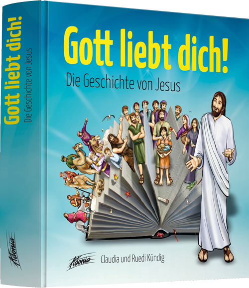 Gott liebt dich! - Die Geschichte von Jesus